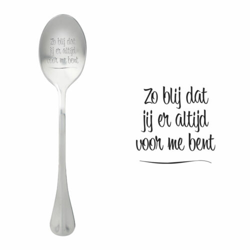 Zo blij dat jij er altijd bent voor mij