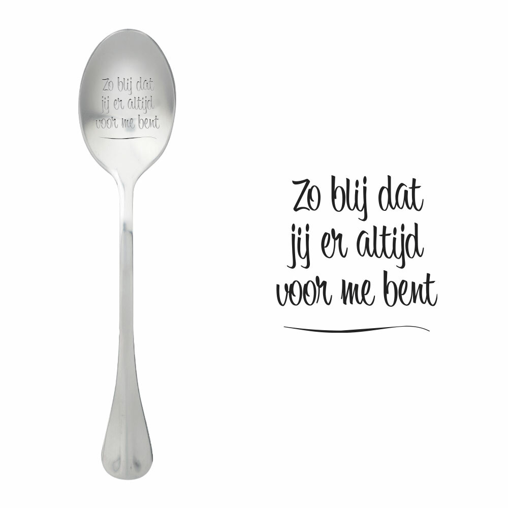 Zo blij dat jij er altijd bent voor mij